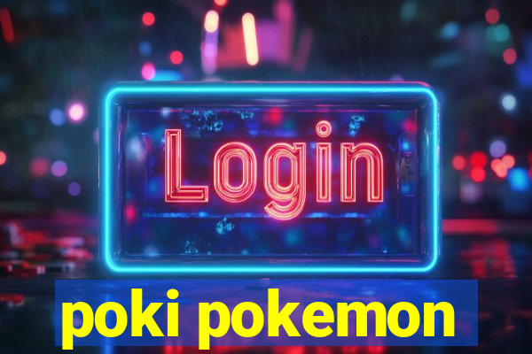 poki pokemon